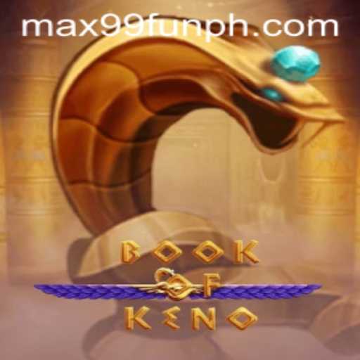Discover the Exciting World of BookOfKeno with MAX99.FUN