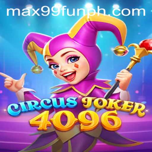 Discover the Exciting World of CircusJoker4096 on MAX99.FUN